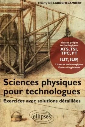 Couverture du produit · Sciences physiques pour technologues : Exercices avec solutions détaillées