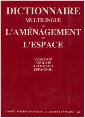 Couverture du produit · Dictionnaire multilingue de l'aménagement de l'espace : Français-anglais-allemand-espagnol