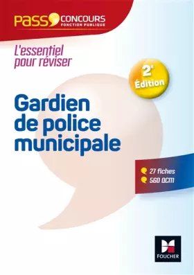 Couverture du produit · Pass'Concours - Gardien de police municipale - Catégorie C - Entrainement et révision