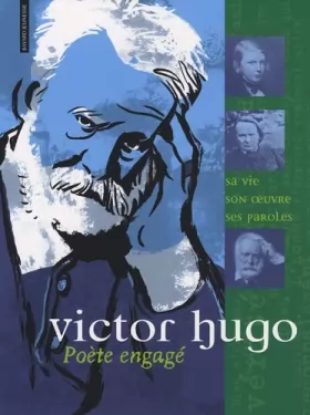 Couverture du produit · Victor Hugo : Poète engagé