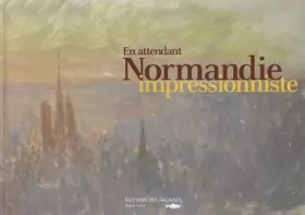 Couverture du produit · En Attendant Normandie Impressionniste