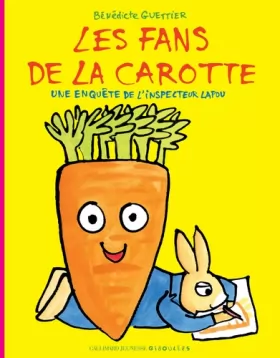 Couverture du produit · Les fans de la carotte. Une enquête de l'inspecteur Lapou - De 3 à 6 ans