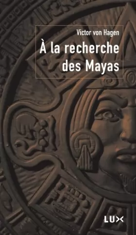 Couverture du produit · A la recherche des Mayas