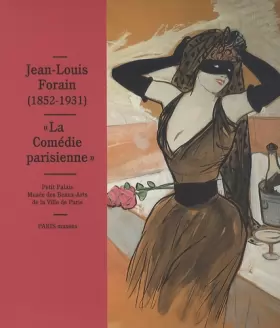 Couverture du produit · Jean-Louis Forain (1852-1931): La Comédie parisienne