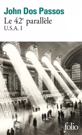Couverture du produit · U.S.A., I : Le 42ᵉ parallèle: Trilogie U.S.A. I