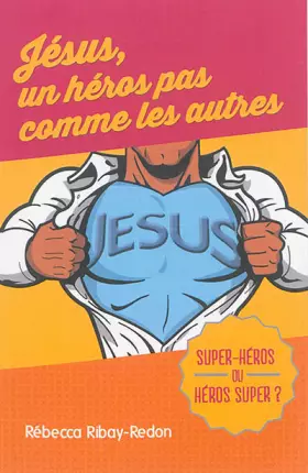 Couverture du produit · Jésus, un héros pas comme les autres