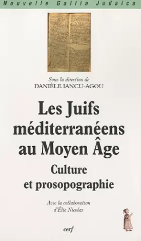 Couverture du produit · Les Juifs méditerranéens au Moyen Age - Culture et prosopogaphie