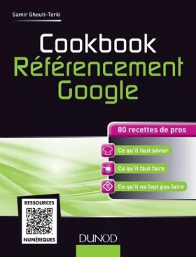 Couverture du produit · Cookbook Référencement Google - 80 recettes de pros