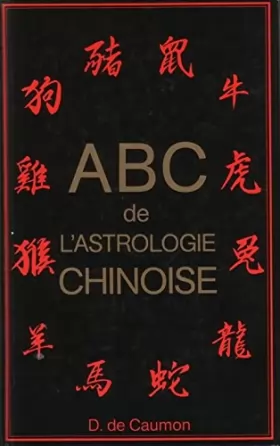Couverture du produit · ABC de l'astrologie chinoise