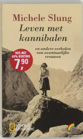 Couverture du produit · Leven met Kannibalen / druk 1: en andere verhalen van avontuurlijke vrouwen