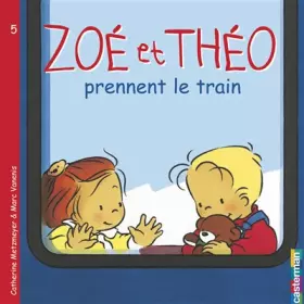 Couverture du produit · Zoé et Théo prennent le train