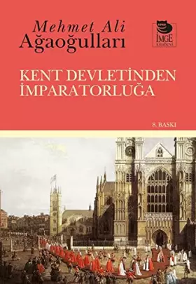 Couverture du produit · Kent Devletinden İmparatorluğa