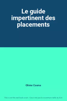 Couverture du produit · Le guide impertinent des placements