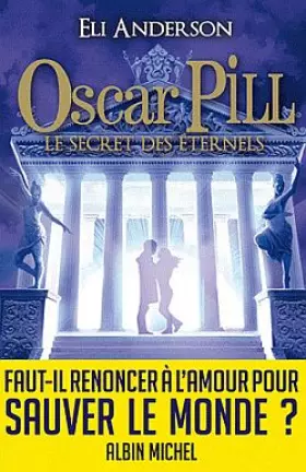 Couverture du produit · Oscar Pill, Tome 3 : Le secret des Eternels