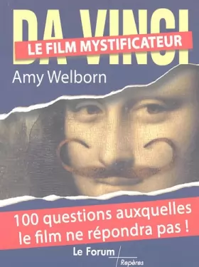 Couverture du produit · Da Vinci, le film mystificateur: 100 questions auxquelles le film ne répondra pas
