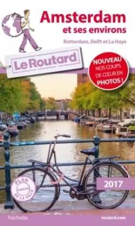 Couverture du produit · Guide du Routard Amsterdam et ses environs 2017: Rotterdam, Delft et La Haye