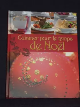 Couverture du produit · CUISINER POUR LE TEMPS DE NOEL