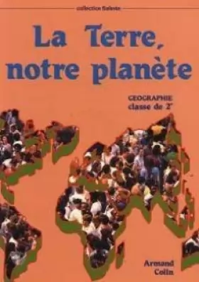 Couverture du produit · La terre notre planete geographie seconde livre de l' eleve 2e ed.