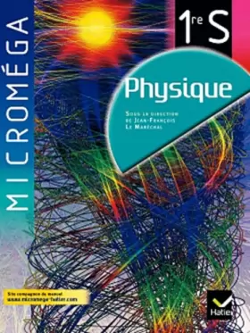 Couverture du produit · Microméga Physique 1re S éd. 2011 - Manuel de l'élève