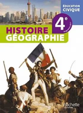 Couverture du produit · Histoire-Géographie-Education civique 4e - Livre élève - Edition 2011