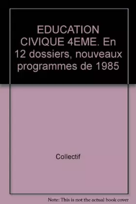Couverture du produit · Education civique, 4e (nouveau programme). Livre de l'élève