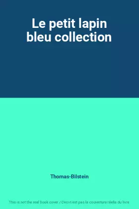 Couverture du produit · Le petit lapin bleu collection
