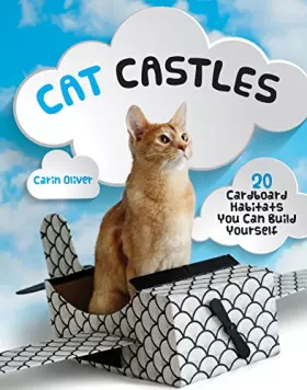 Couverture du produit · Cat Castles: 20 Cardboard Habitats You Can Build Yourself