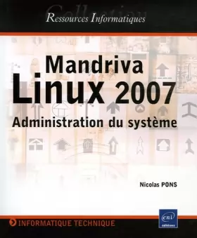 Couverture du produit · Mandriva Linux 2007 : Administration du système