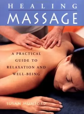 Couverture du produit · Healing Massage: A Practical Guide to Relaxation and Well-Being