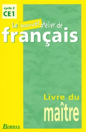 Couverture du produit · Le Nouvel Atelier de Français CE1 • Livre du maître
