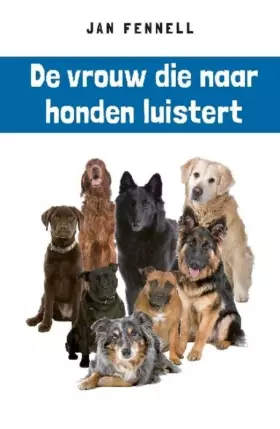 Couverture du produit · Tirion natuur De vrouw die naar honden luistert