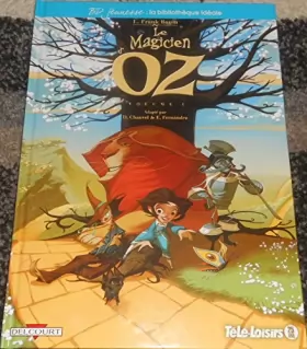 Couverture du produit · BD JEUNESSE LE MAGICIEN D'OZ VOLUME 1 EDITIONS TELE LOISIRS
