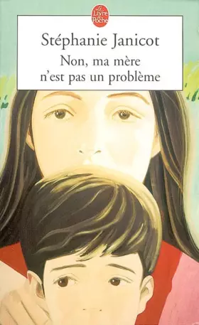 Couverture du produit · Non, ma mère n'est pas un problème