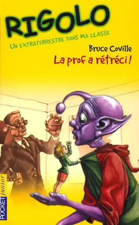Couverture du produit · La prof a rétréci, tome 2 : Un extra-terrestre dan
