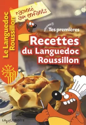 Couverture du produit · Tes premières Recettes du Languedoc-Roussillon : Volume 1
