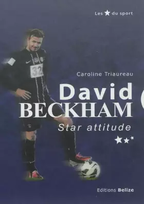 Couverture du produit · David Beckham : Star attitude