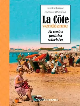 Couverture du produit · La Côte vendéenne en cartes postales colorisées