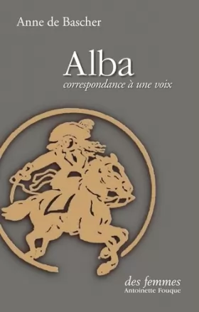 Couverture du produit · Alba : Correspondance à une voix