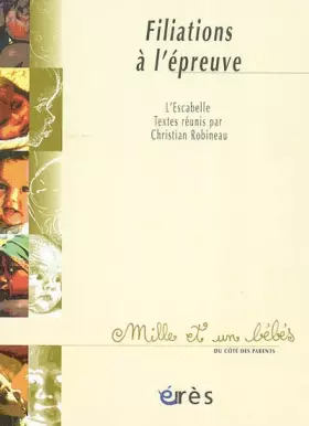 Couverture du produit · Filiations à l'épreuve