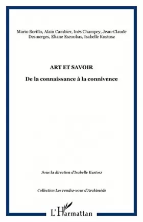 Couverture du produit · Art et connaissance : de la connaissance à la connivence