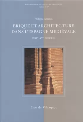 Couverture du produit · Brique et architecture dans l'Espagne médiévale (XIIe-XVe siècle)