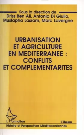Couverture du produit · Urbanisation et agriculture en Méditerranée: Conflits et complémentarités