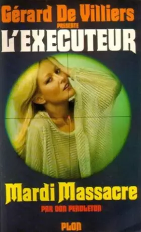 Couverture du produit · Mardi massacre : L' executeur