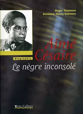 Couverture du produit · AIME CESAIRE LE NEGRE INCOSOLE