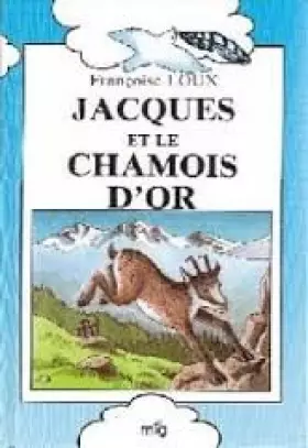 Couverture du produit · Jacques et le Chamois D'Or