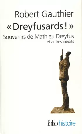 Couverture du produit · «Dreyfusards !»: Souvenirs de Mathieu Dreyfus et autres inédits
