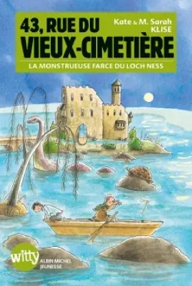 Couverture du produit · 43, Rue du Vieux-Cimetière - livre 7: La monstrueuse farce du loch Ness