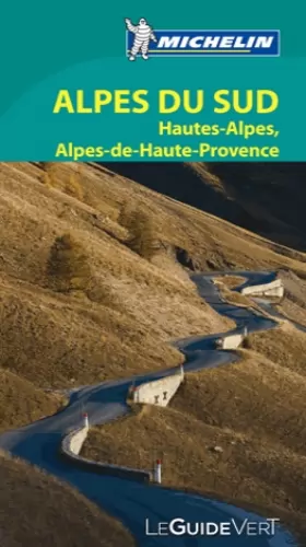Couverture du produit · Le Guide Vert Alpes du Sud, Hautes-Alpes, Alpes-de-Haute-Provence Michelin
