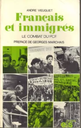 Couverture du produit · Français et immigrés : Le combat du Parti communiste français (Notre temps)