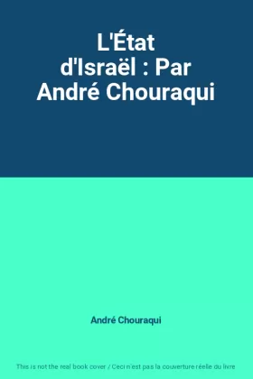 Couverture du produit · L'État d'Israël : Par André Chouraqui
